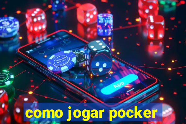 como jogar pocker