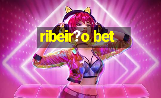 ribeir?o bet