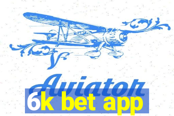 6k bet app