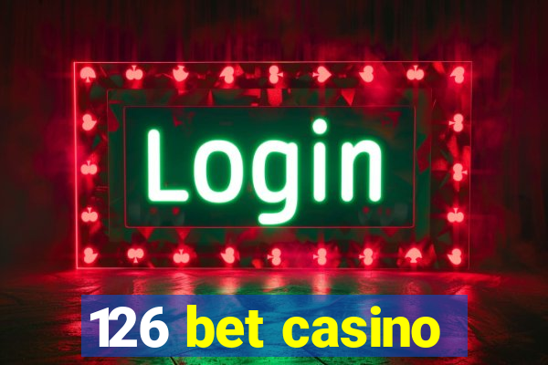 126 bet casino