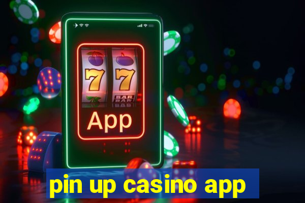 pin up casino app