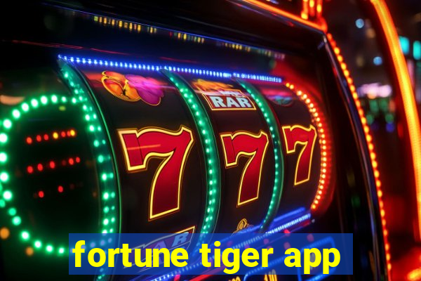 fortune tiger app