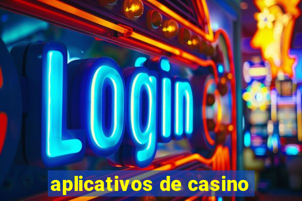 aplicativos de casino