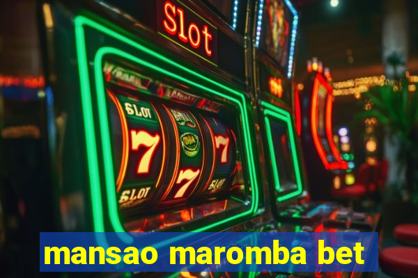 mansao maromba bet