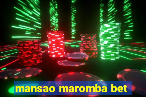 mansao maromba bet