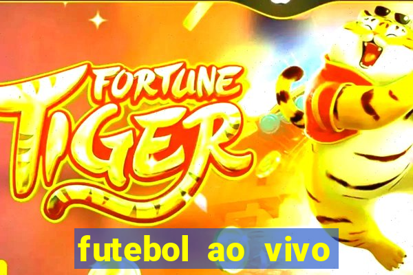 futebol ao vivo hoje online