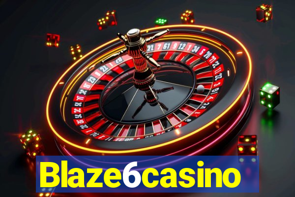 Blaze6casino