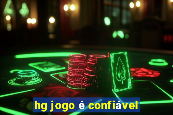 hg jogo é confiável