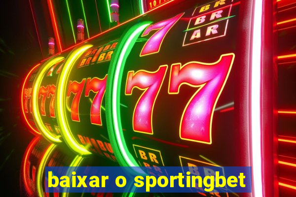 baixar o sportingbet