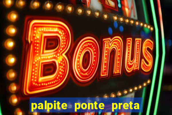 palpite ponte preta x mirassol