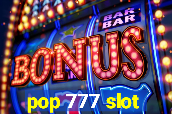 pop 777 slot