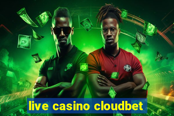 live casino cloudbet