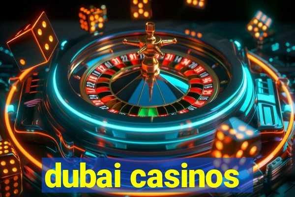 dubai casinos