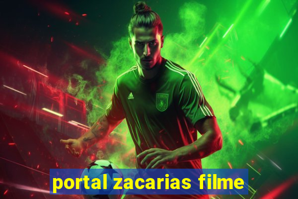 portal zacarias filme