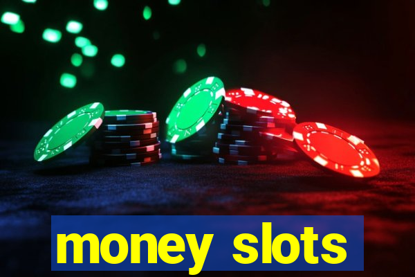 money slots