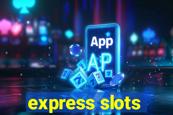 express slots