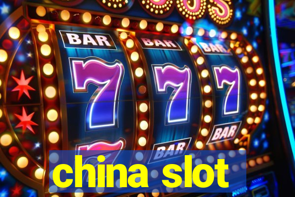 china slot