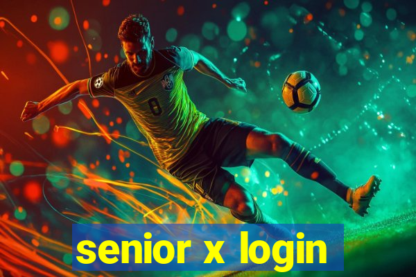 senior x login