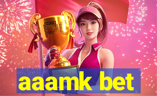 aaamk bet