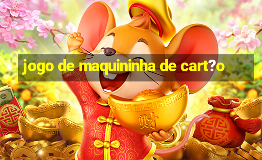 jogo de maquininha de cart?o