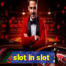 slot in slot