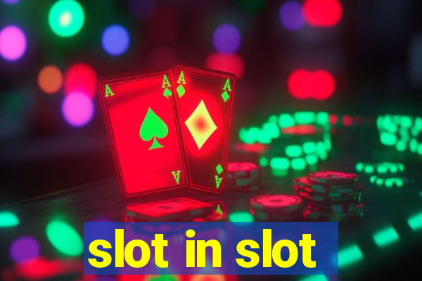 slot in slot