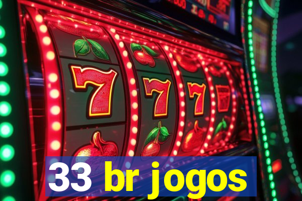 33 br jogos