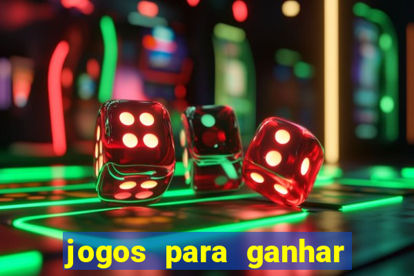 jogos para ganhar dinheiro de verdade grátis