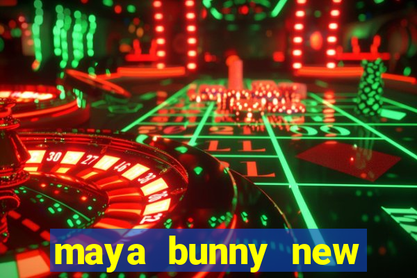 maya bunny new slot release