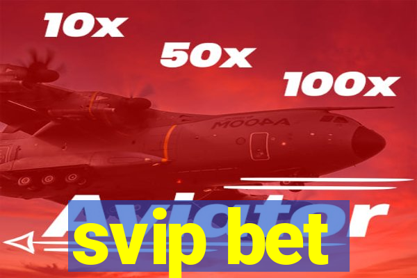 svip bet