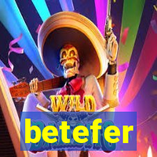 betefer