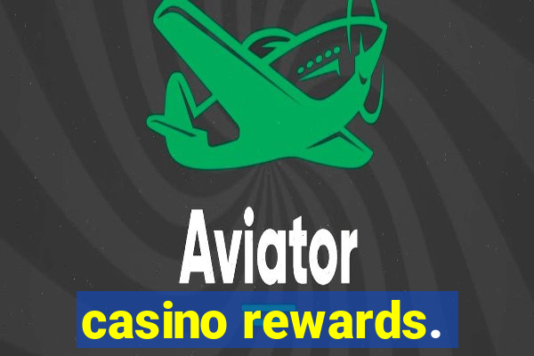 casino rewards.