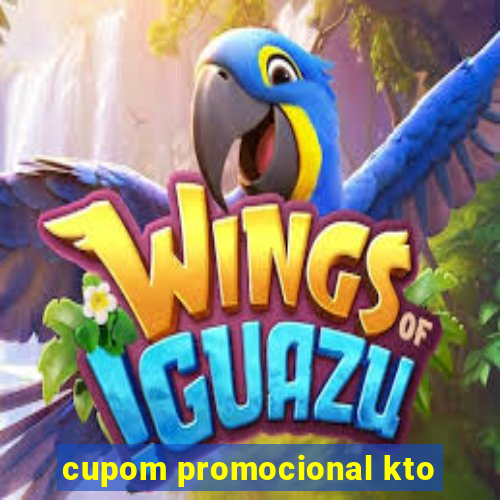 cupom promocional kto