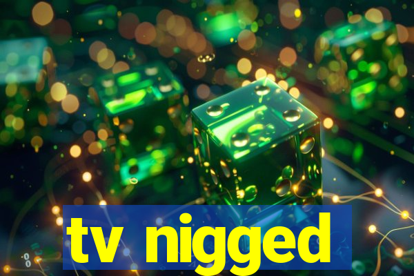 tv nigged