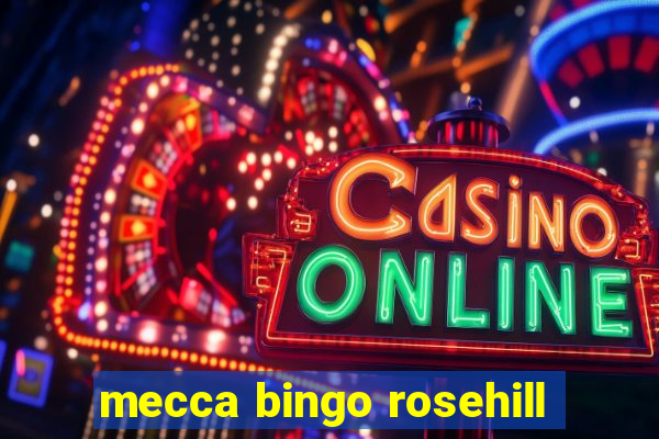 mecca bingo rosehill