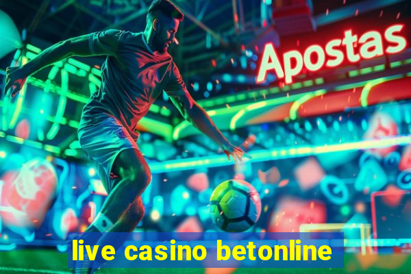 live casino betonline