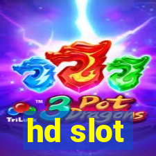 hd slot