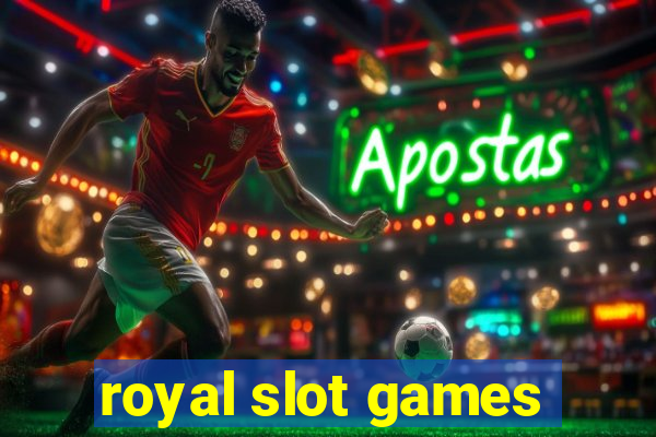 royal slot games