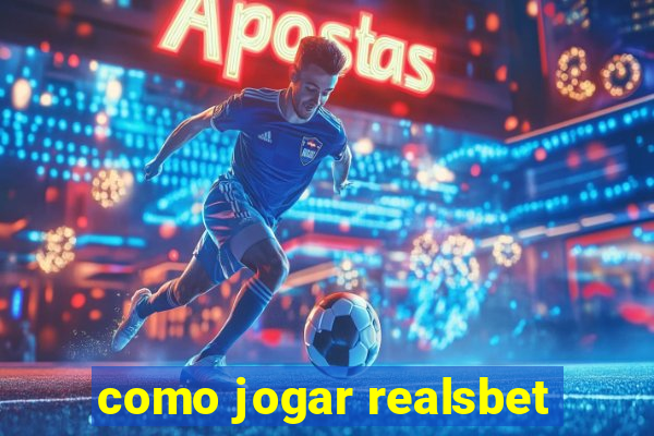 como jogar realsbet