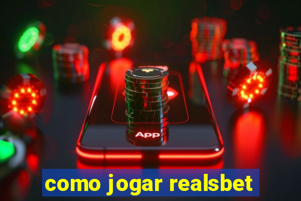 como jogar realsbet