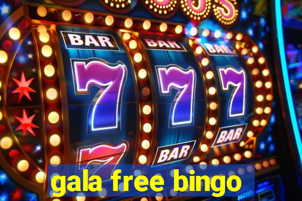 gala free bingo