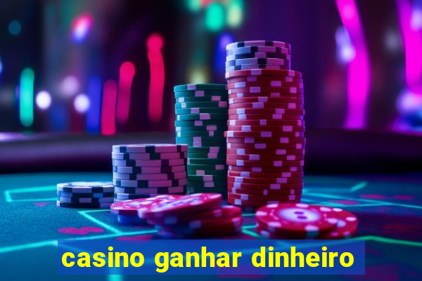 casino ganhar dinheiro