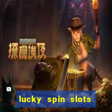 lucky spin slots win jackpot