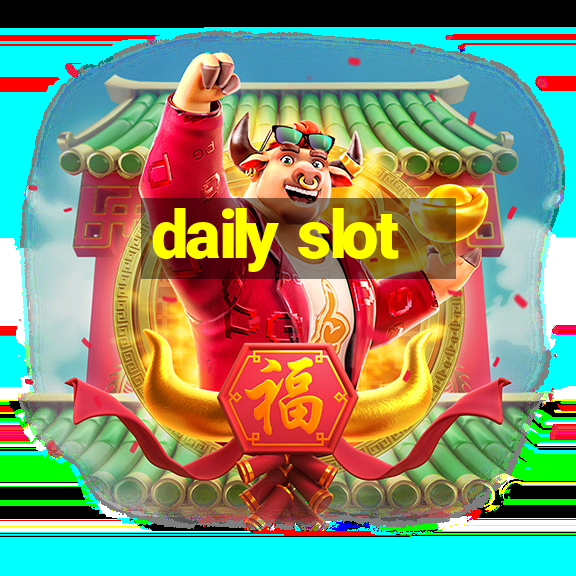 daily slot