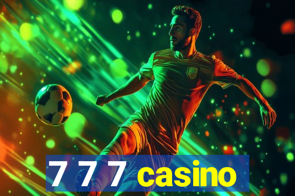 7 7 7 casino