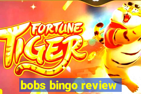 bobs bingo review