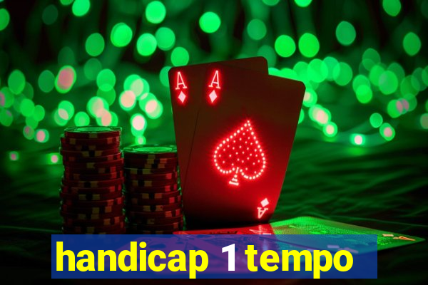 handicap 1 tempo