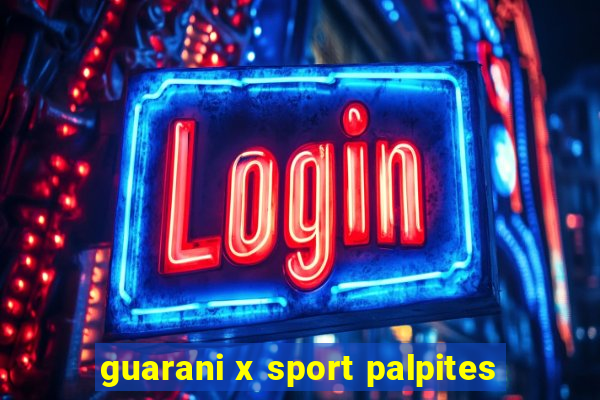 guarani x sport palpites