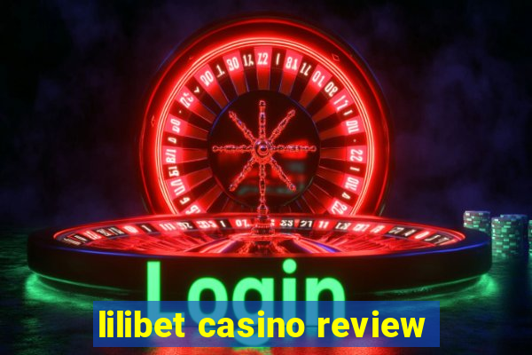 lilibet casino review