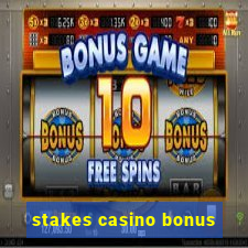 stakes casino bonus